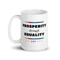 Prosperity Through Equality - White glossy mug